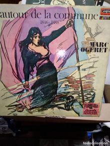 Vinyl-Schallplatten: LP MARC OGERET-AUTOUR DE LA COMMUNE 1846/1888-CANCION POPULAR FRANCESA